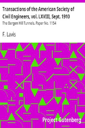 [Gutenberg 21083] • Transactions of the American Society of Civil Engineers, vol. LXVIII, Sept. 1910 / The Bergen Hill Tunnels. Paper No. 1154